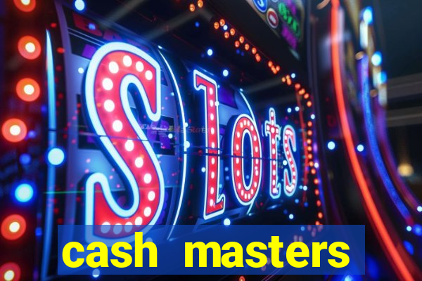 cash masters dinheiro infinito